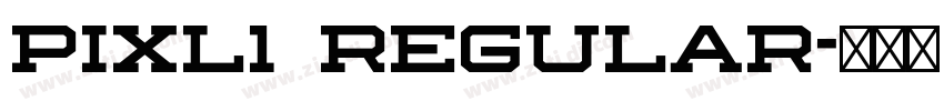 Pixl1 Regular字体转换 Pixl1 Regular字体转换